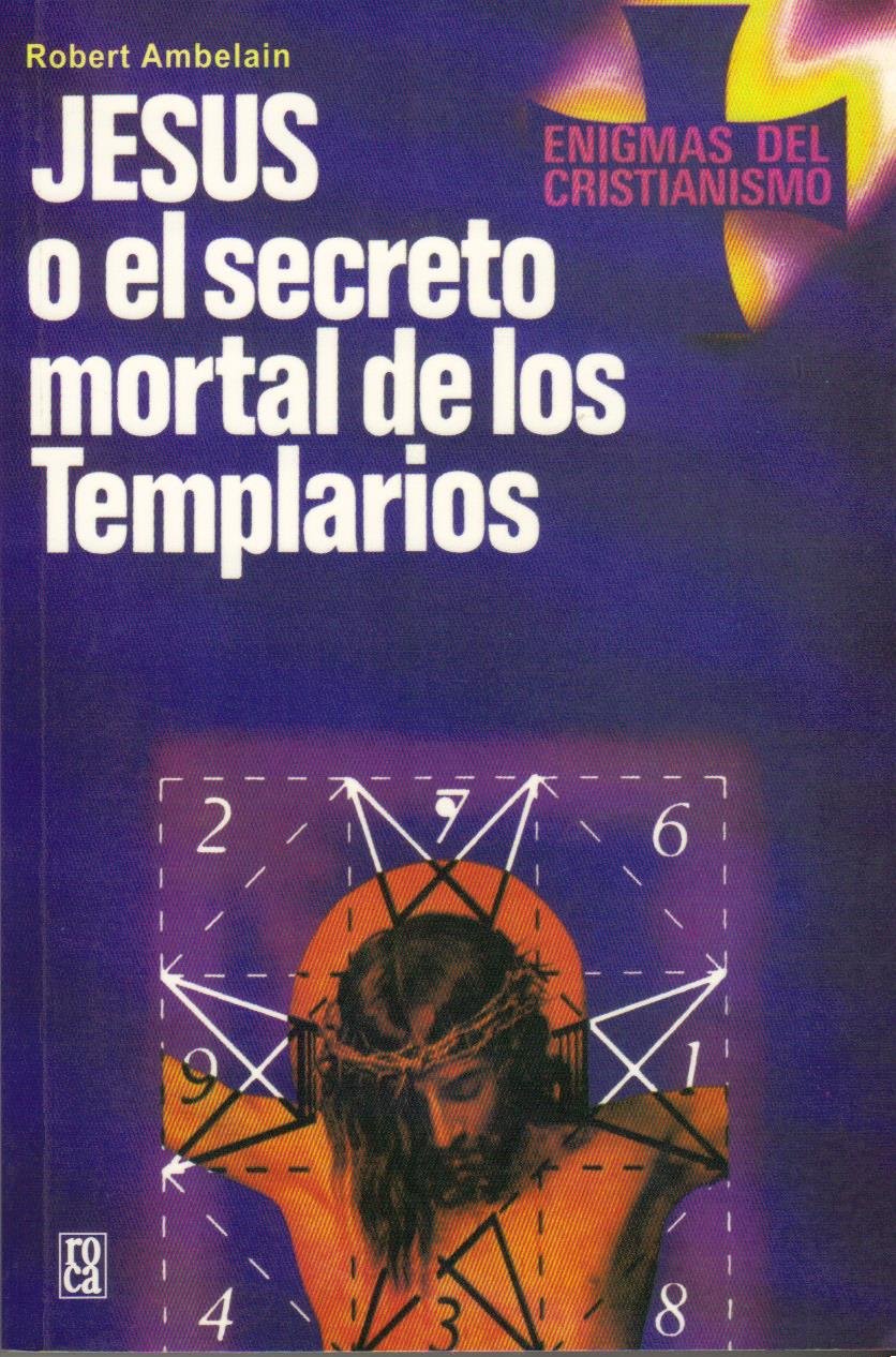 Jesús o el secreto mortal de los templarios book