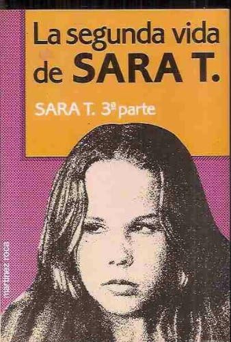 LA SEGUNDA VIDA DE SARA T. (SARA T. 3ª PARTE) book
