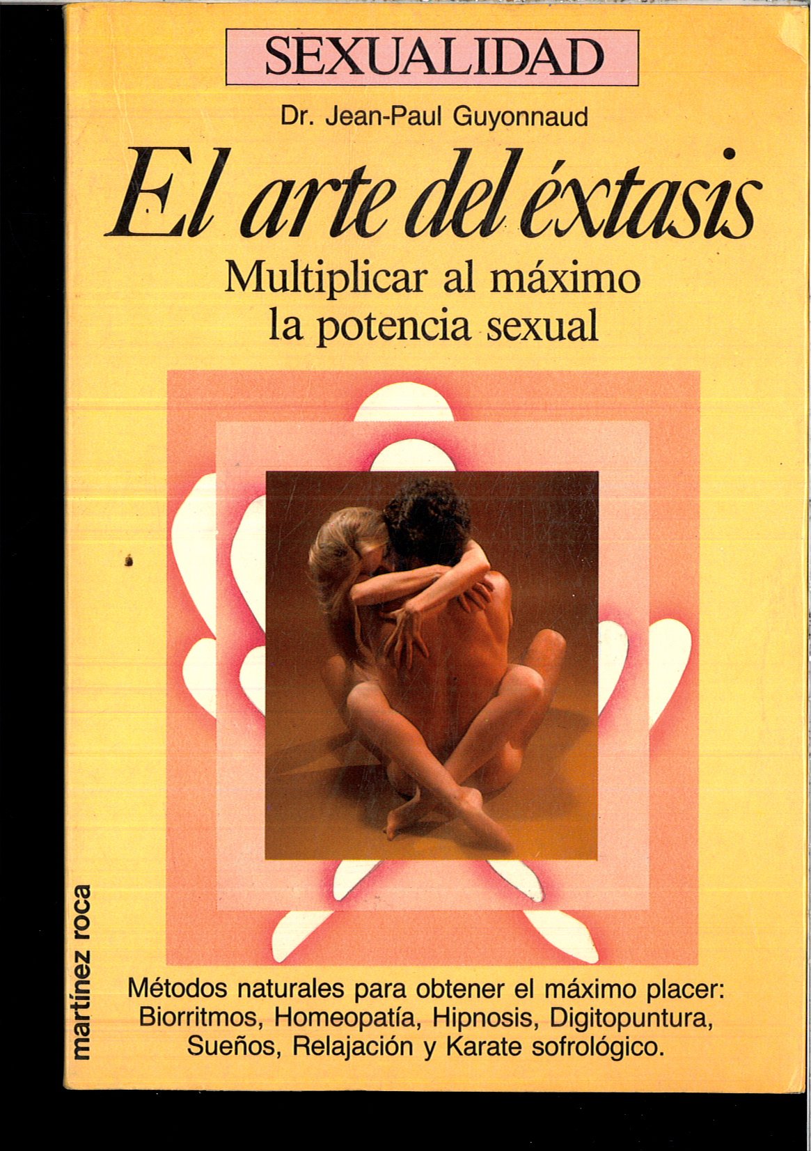 El arte del éxtasis: multiplicar al máximo la potencia sexual Books