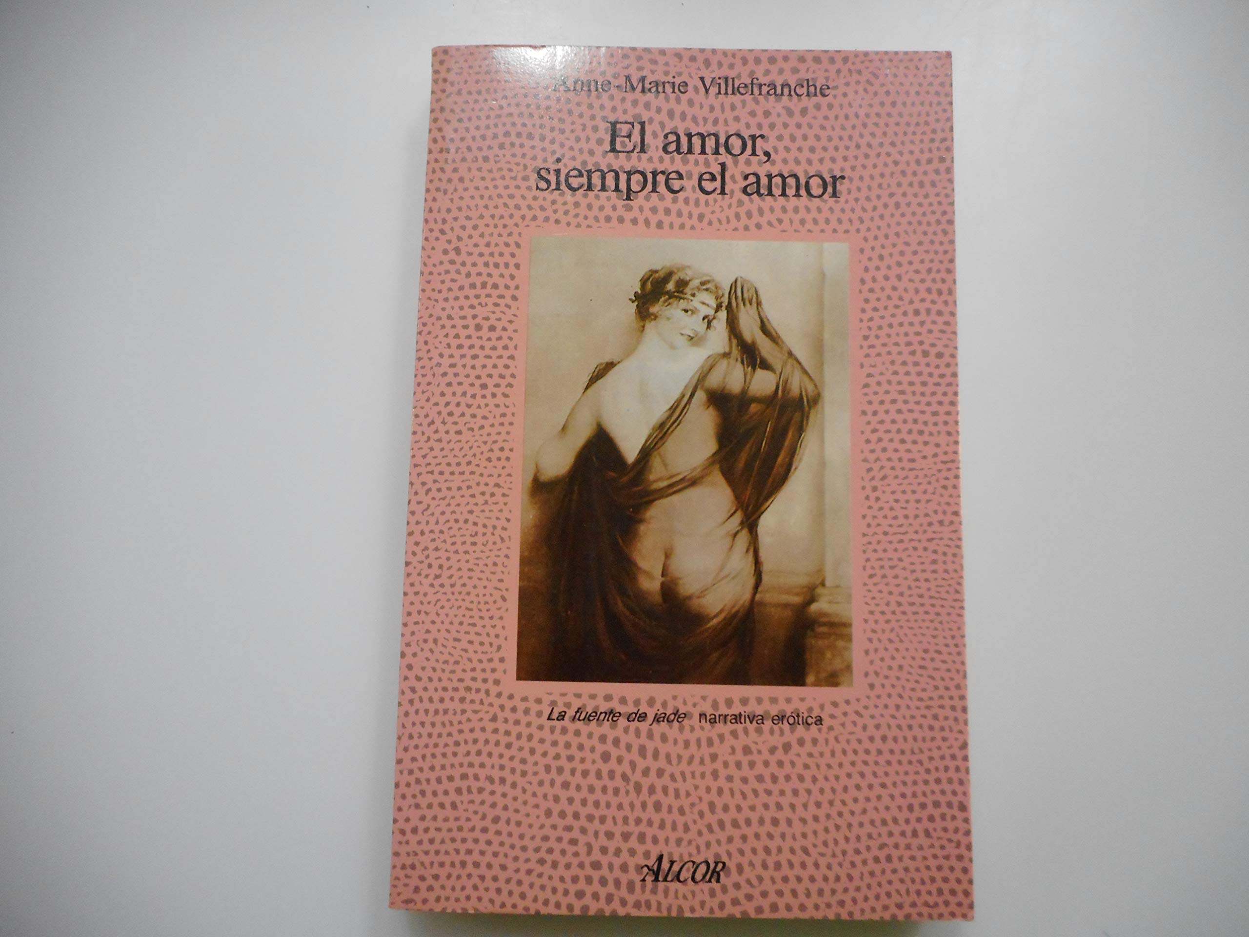El amor, siempre el amor: memorias eróticas del París de los años veinte book