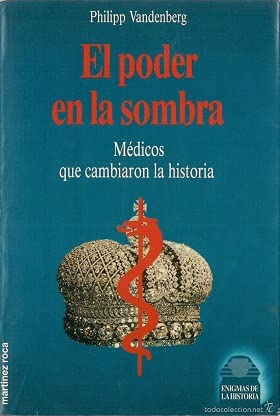 Poder en la sombra, el. medicos que cambiaron la historia Books