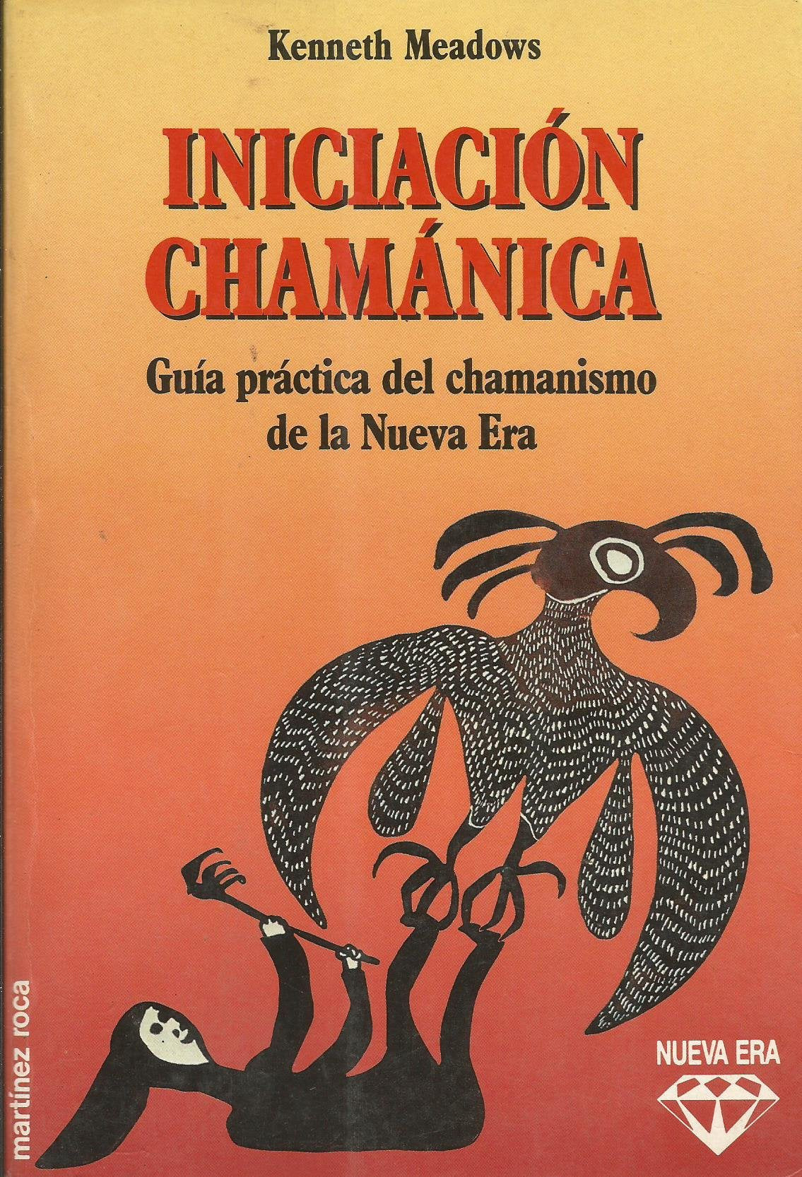 Iniciacion chamanica. guia practica del chamanismo de la nueva era Books