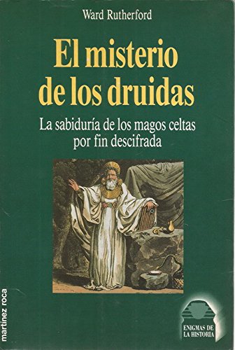 Misterio de los druidas, el. la sabiduria de los magos celtas por fin Books