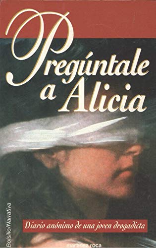Preguntale a Alicia by Anonimo (2014-10-11) Books