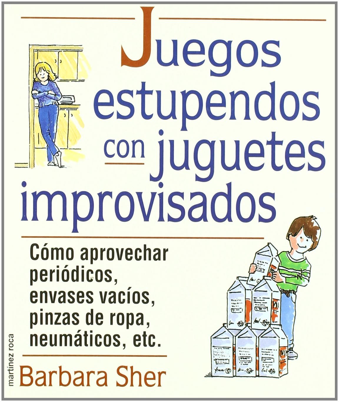 Juegos Estupendos Con Juguetes Improvisados book