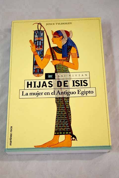 Hijas de isis (la mujer en el antiguo Egipto) Books