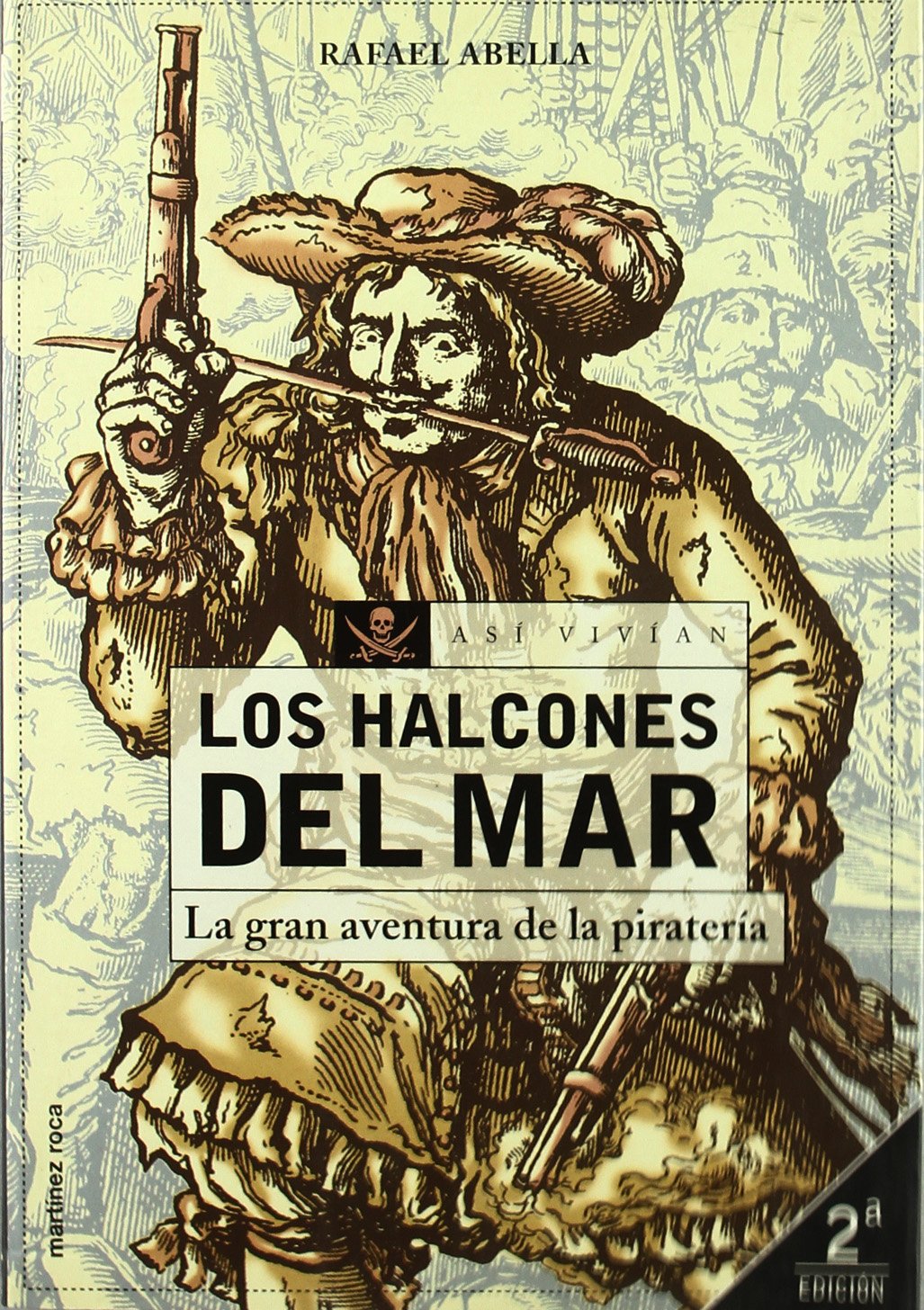 Los halcones del mar : la gran aventura de la piratería Social Sciences
