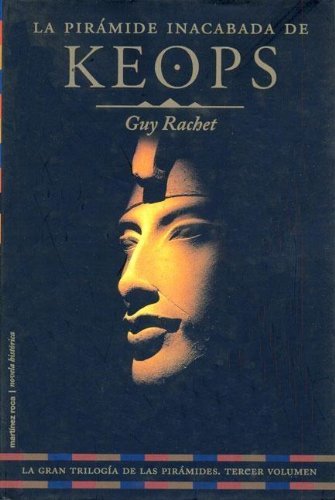 La pirámide inacabada de Keops (MR Novela Histórica, Band 1) Historical Fiction