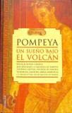 Pompeya, un sueño bajo el volcan book