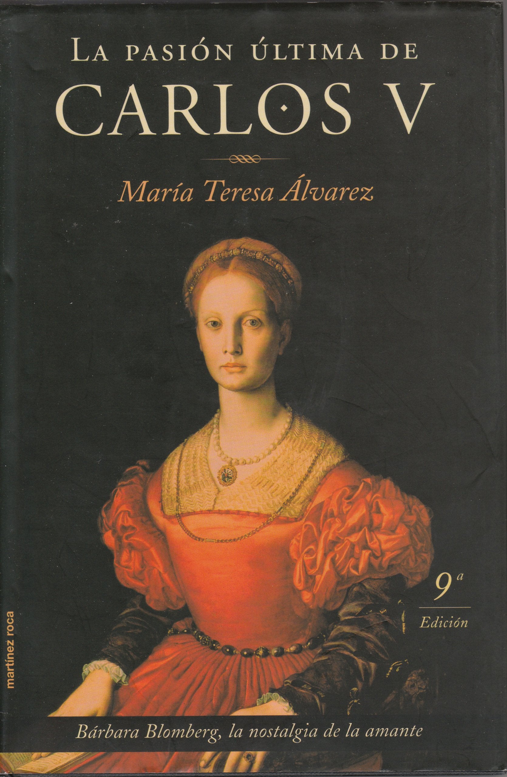 LA Pasion Ultima De Carlos V Politics & History