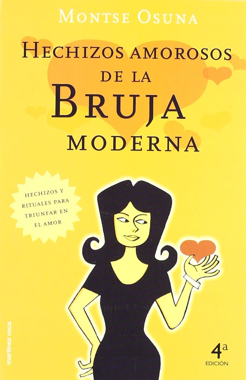 Hechizos amorosos de la bruja moderna (La otra ciencia, Band 1) Reference Books