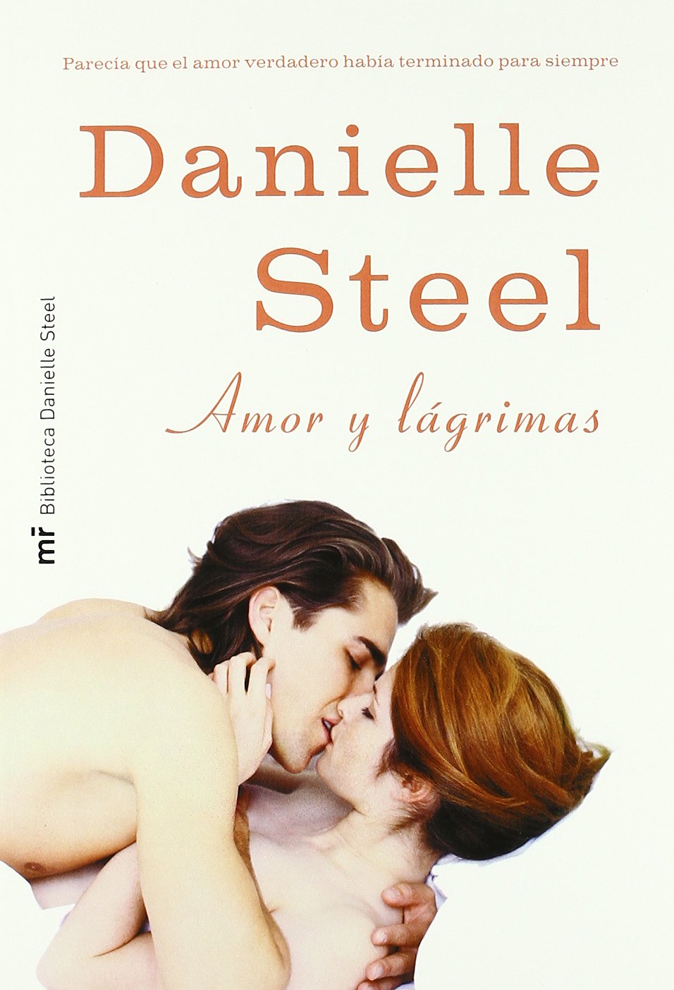 Amor y lágrimas (Danielle Steel, Band 1) Contemporary literature