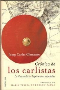 Crónica de los carlistas: la causa de los legitimistas españoles Books