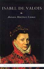 Isabel de valois (premio novela historica Alfonso X el sabio) Books