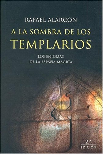 A la sombra de los templarios/ In the Templar's Shadow: Interrogantes Sombre Esterismo Medieval book