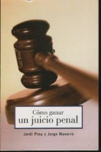 Como Ganar Un Juicio Penal Books