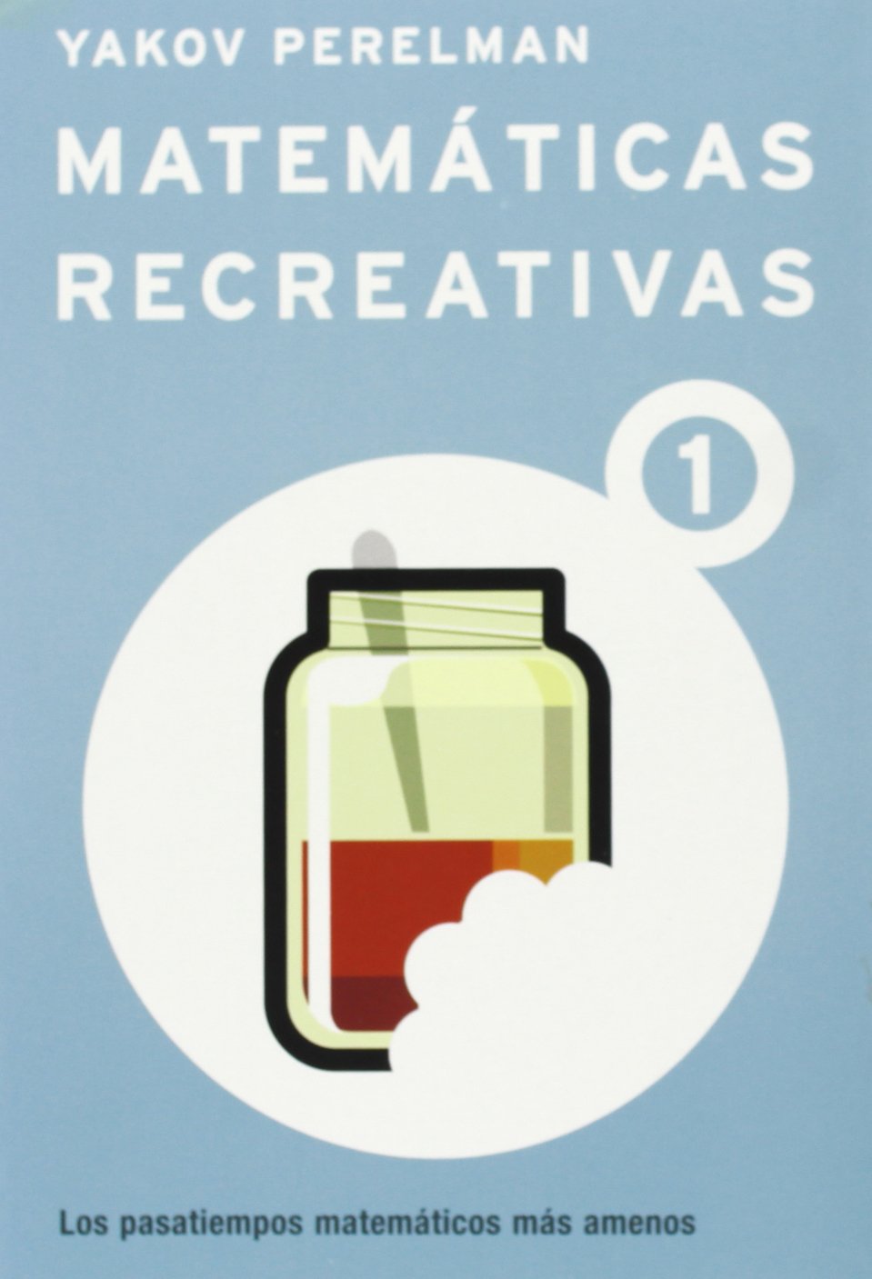 Matemáticas recreativas 1 (Juegos de Inteligencia, Band 1) Mathematics