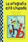 La ortografía está chupada (Escuela de padres, Band 1) Books