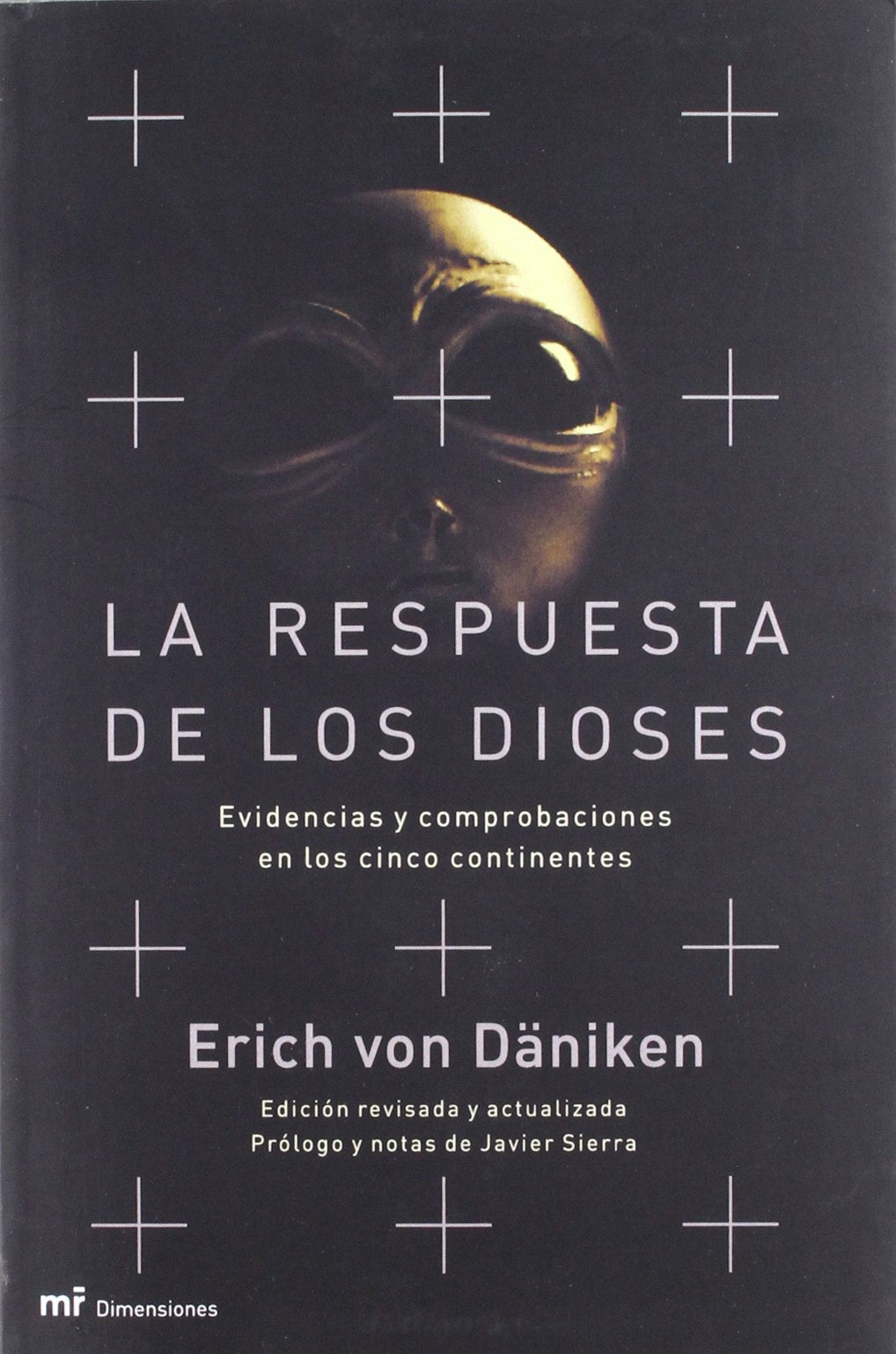 LA Respuesta De Los Dioses: Evidencias Y Comprobaciones En 5 Continentes book