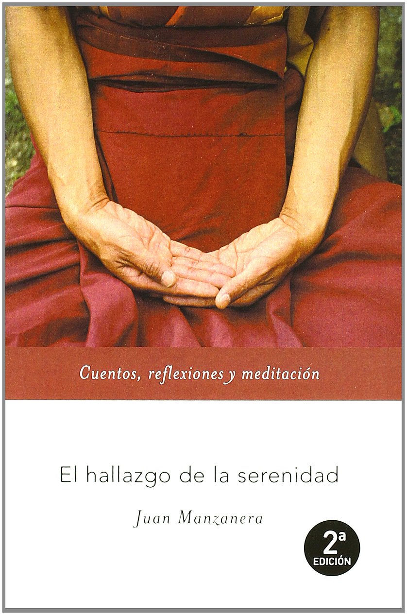 El hallazgo de la serenidad : cuentos, reflexiones y meditación book