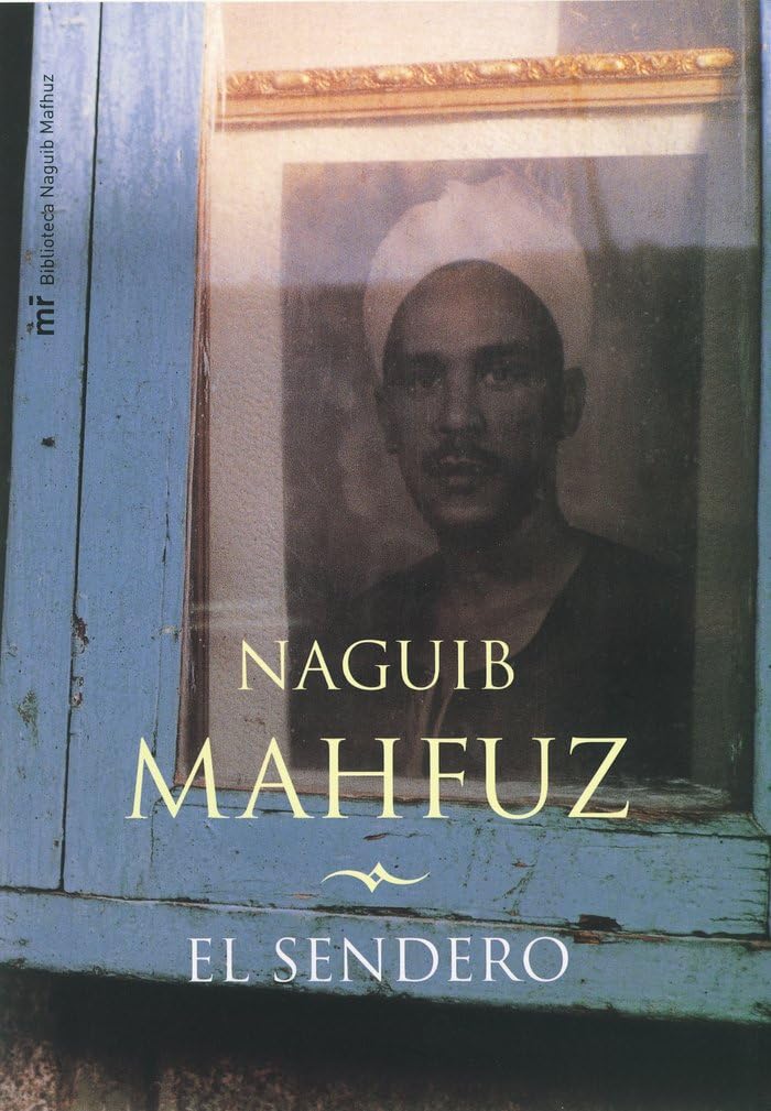 El sendero (MR Biblioteca Naguib Mahfuz, Band 1) Contemporary literature