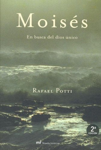 Moises - en busca del dios unico (Novela Historica (m.Roca)) Books