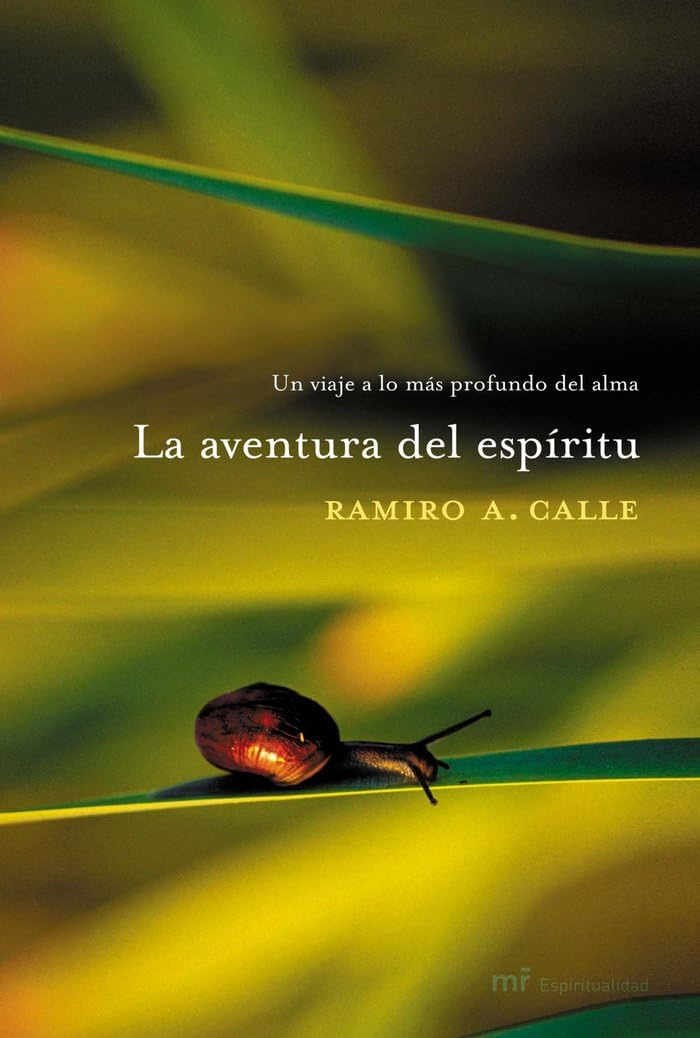 La aventura del espiritu/ The Adventure of the Spirit: Un Viaje a Lo Mas Profundo Del Alma book