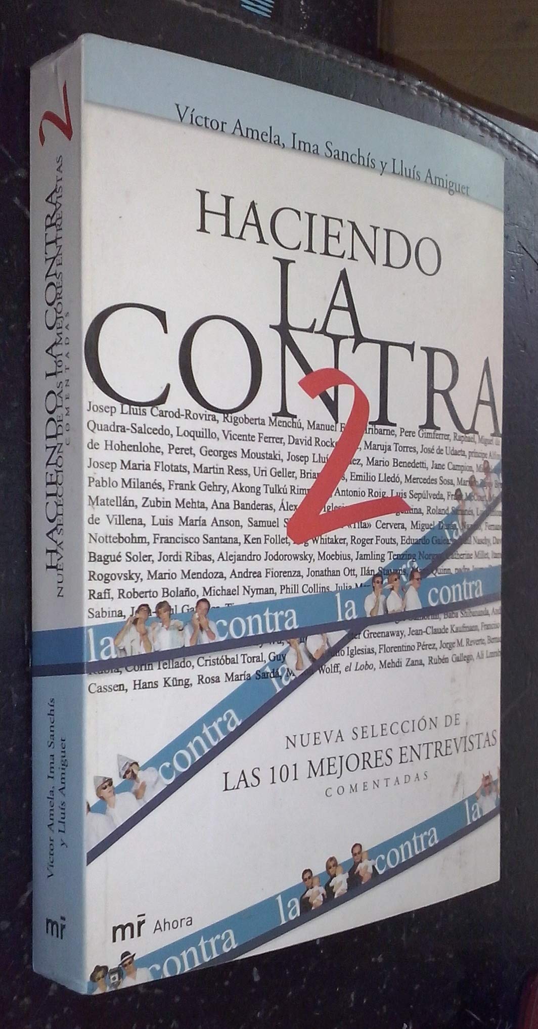 Haciendo la contra 2: Las 101 Mejores Entrevistas Comentadas (MR Ahora, Band 1) Media & Communication