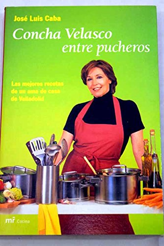 Concha Velasco entre pucheros (MR Cocina) Books