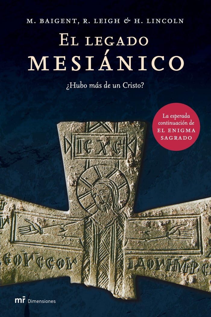 El legado mesiánico: ¿Hubo más de un Cristo? (MR Dimensiones, Band 1) Books