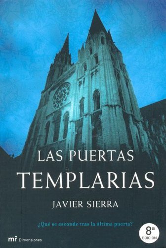 Las Puertas Templarias.que Se Esconde Tras La Ultima Puerta book
