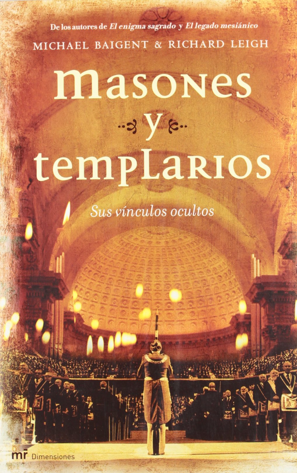 Masones Y Templarios. Sus Vinculos Ocultos: Sus V'inculos Ocultos/their Secret Links Philosophy