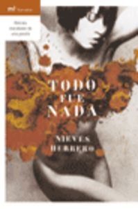 Todo fue nada (MR Narrativa, Band 1) Contemporary literature