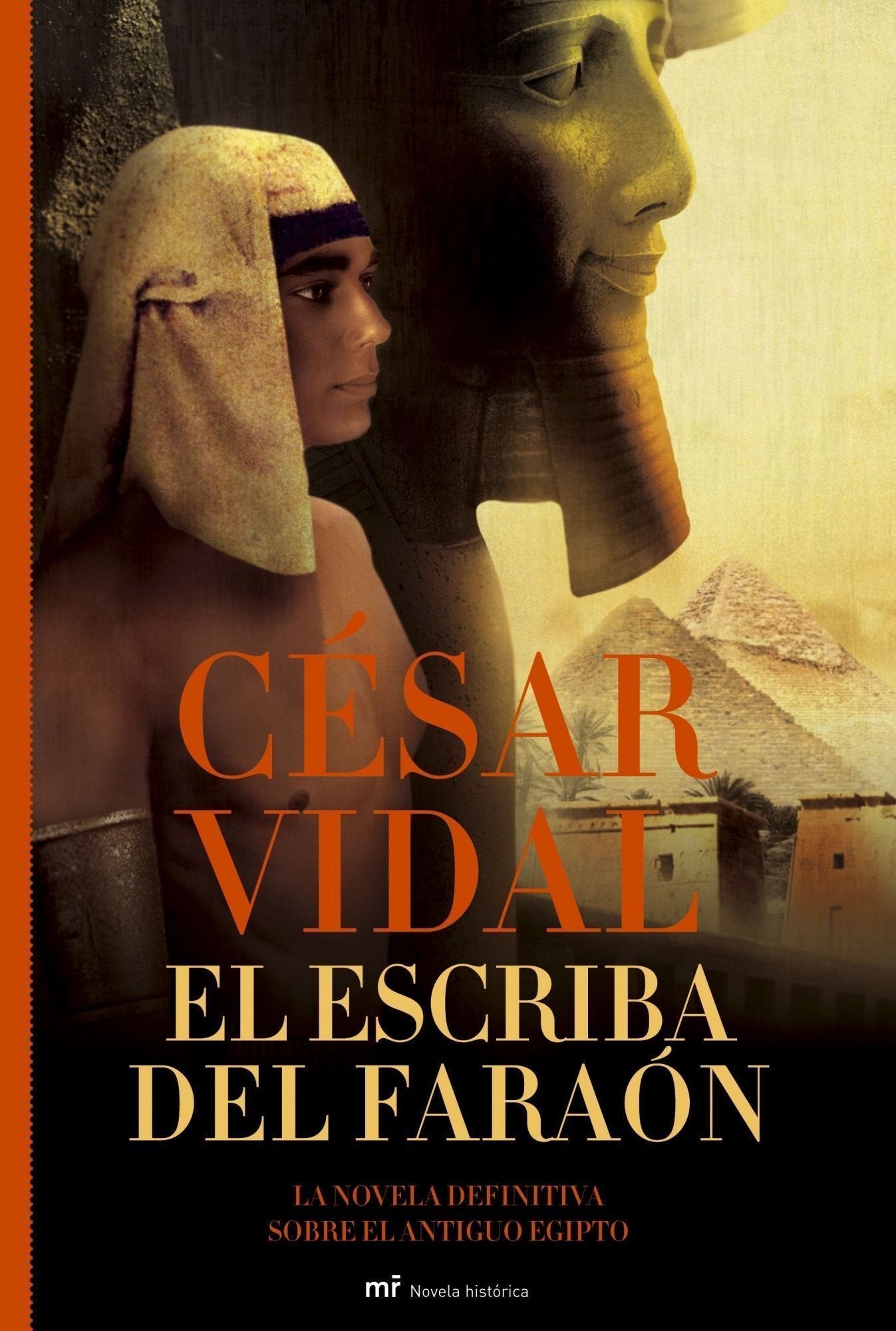 El escriba del faraón: La novela definitiva sobre el antiguo Egipto (MR Novela Histórica, Band 1) Contemporary literature