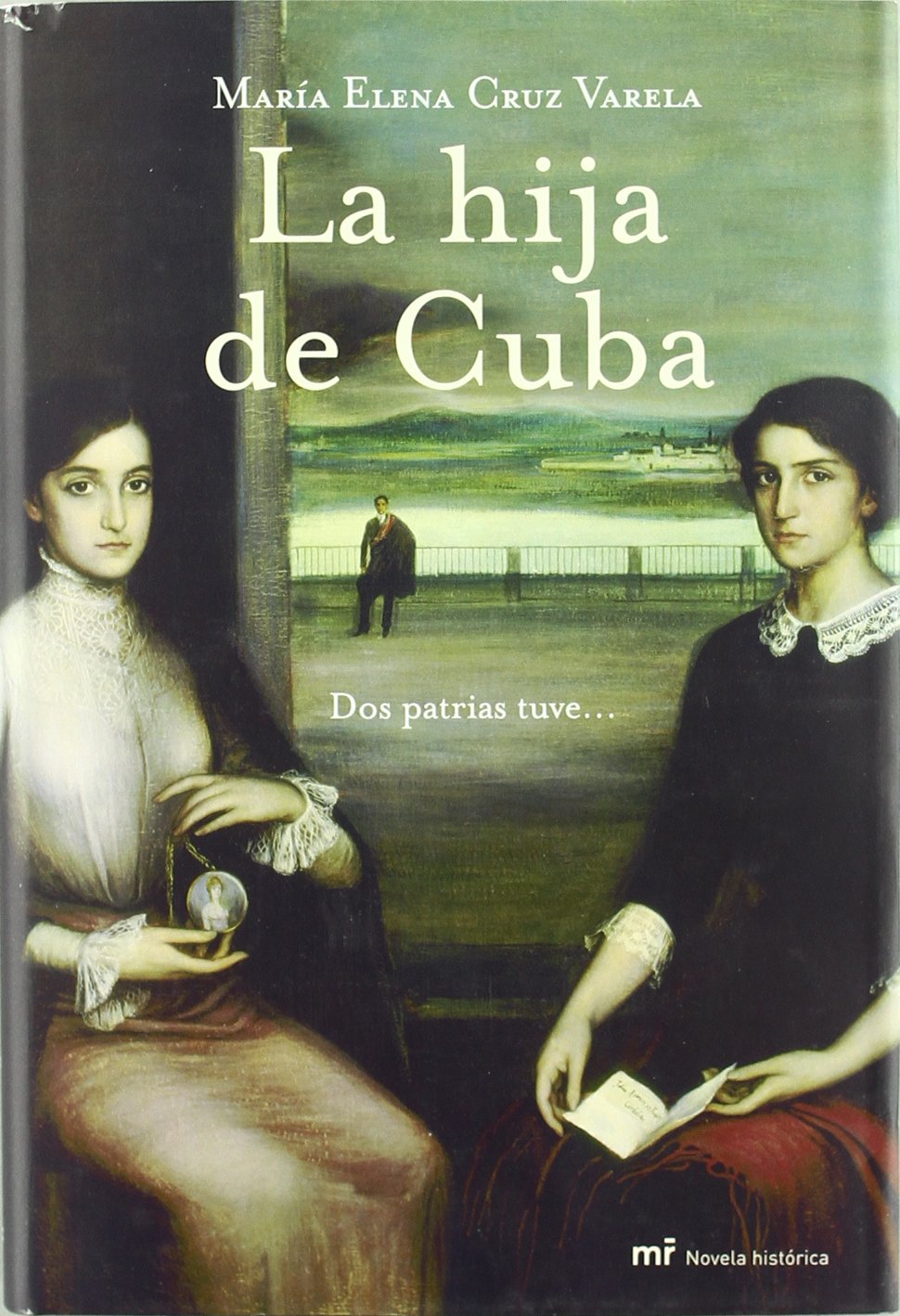 La hija de Cuba (MR Novela Histórica, Band 1) Contemporary literature