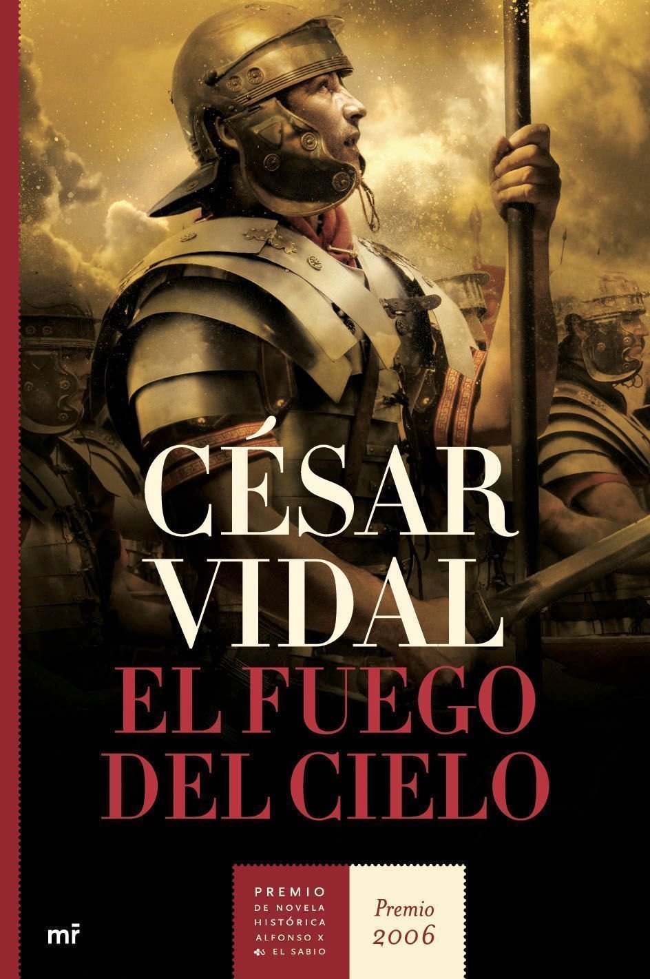 El fuego del cielo (MR Novela Histórica, Band 1) Historical Fiction