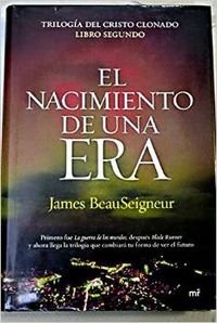 El nacimiento de una era. (Trilogía del Cristo clonado, 2) (MR Narrativa, Band 1) Contemporary literature