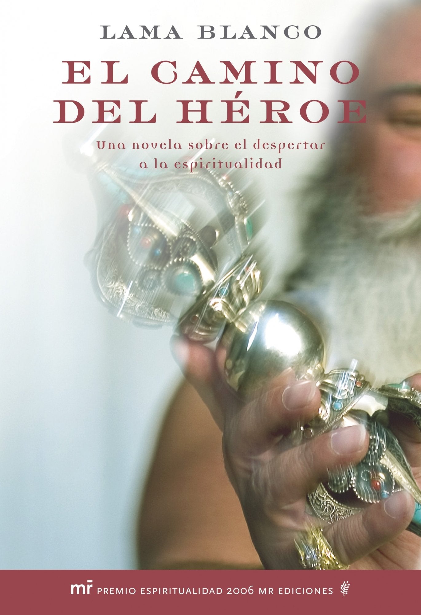 El camino del héroe: Una novela sobre el despertar de la humanidad (MR Espiritualidad, Band 1) Books