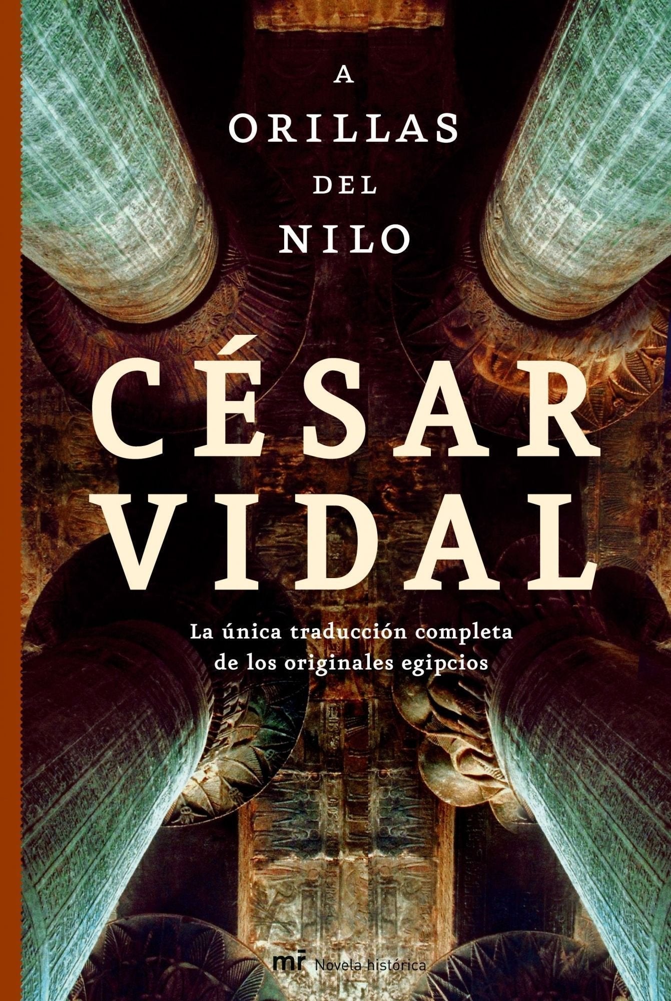A orillas del Nilo: La única traducción completa de los originales egipcios (MR Novela Histórica, Band 1) Books