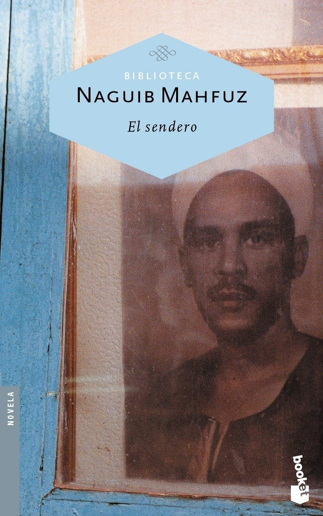 El sendero (Biblioteca Naguib Mahfuz, Band 6) Contemporary literature