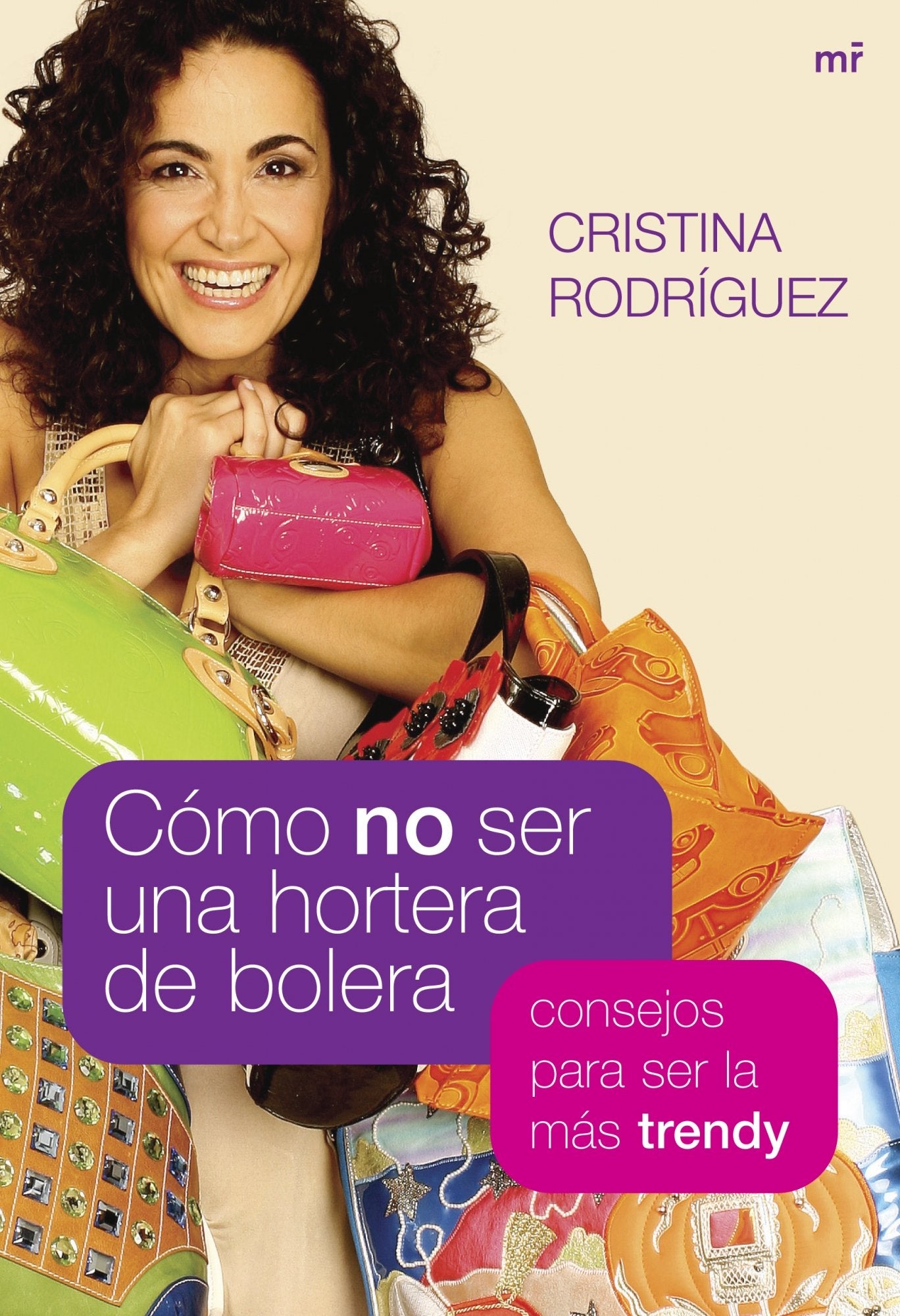 Cómo no ser una hortera de bolera: Consejos para ser la más trendy (MR Prácticos, Band 1) Leisure & Fun