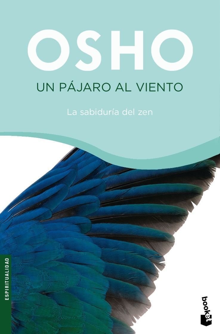 Un pájaro al viento : la sabiduría del zen: La Sabiduria del Zen (Prácticos siglo XXI, Band 1) Social Sciences