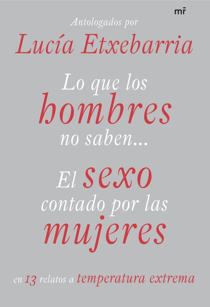 Lo que los hombres no saben. El sexo contado por las mujeres: El sexo contado por las mujeres (MR Astarté, Band 1) Contemporary literature Books