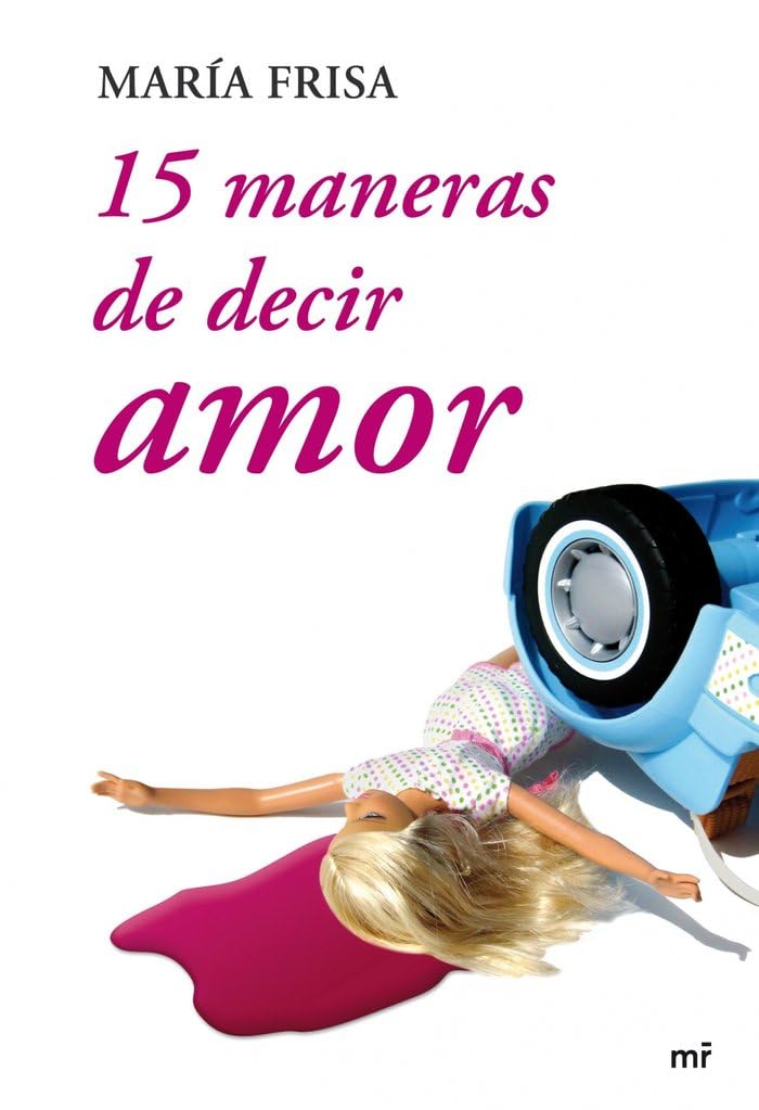 15 maneras de decir amor (MR Astarté, Band 1) Contemporary literature