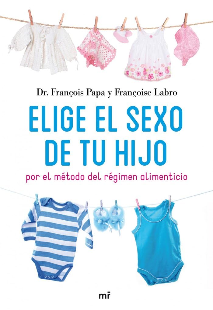 Elige el sexo de tu hijo: Por el método del régimen alimenticio book