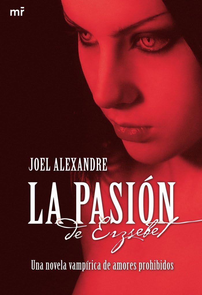 La pasión de Erzsebet: Una novela vampírica de amores prohibidos book