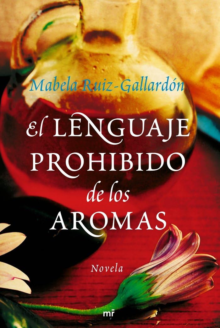 El lenguaje prohibido de los aromas (MR Narrativa, Band 1) Contemporary literature