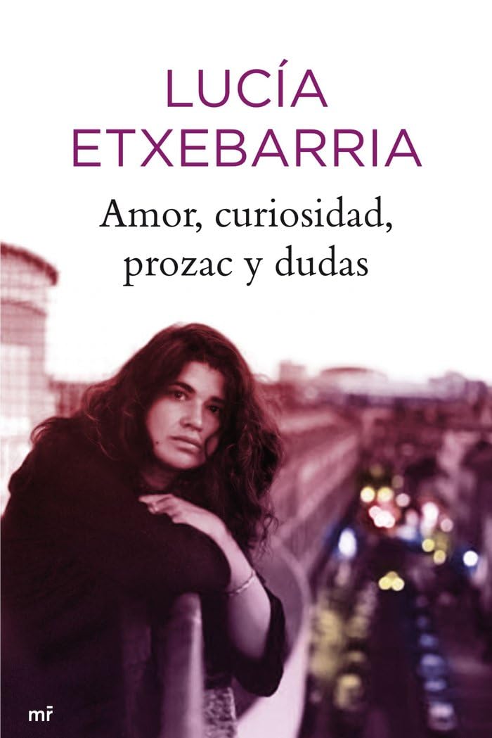 Amor, curiosidad, prozac y dudas (MR Narrativa, Band 1) Contemporary literature