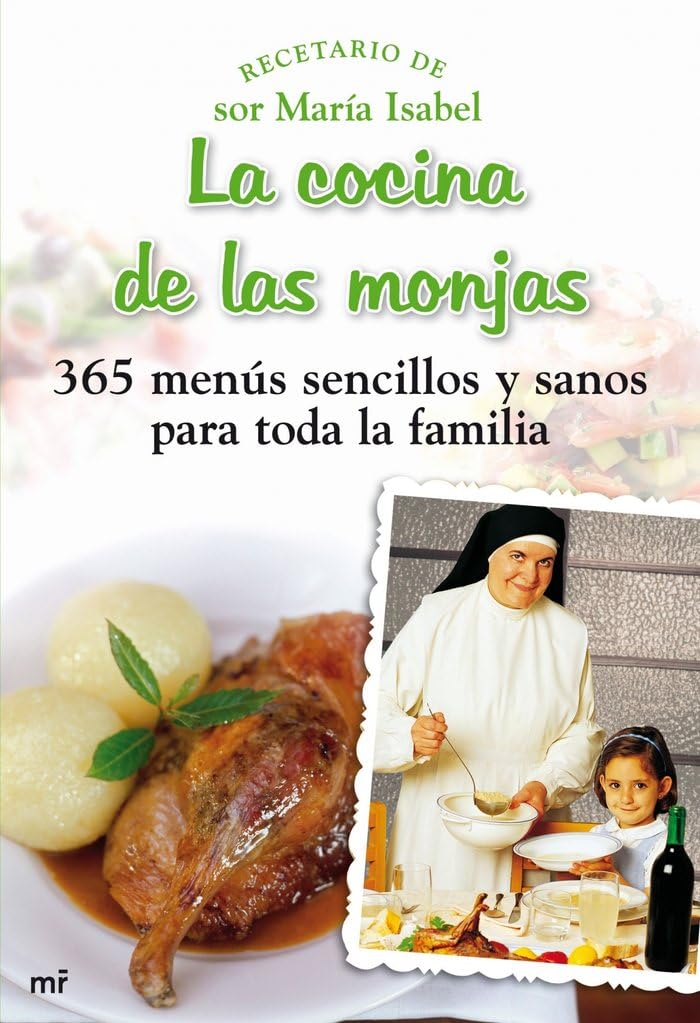 La cocina de las monjas : 365 menús sencillos y sanos para toda la familia Leisure, Home & Garden