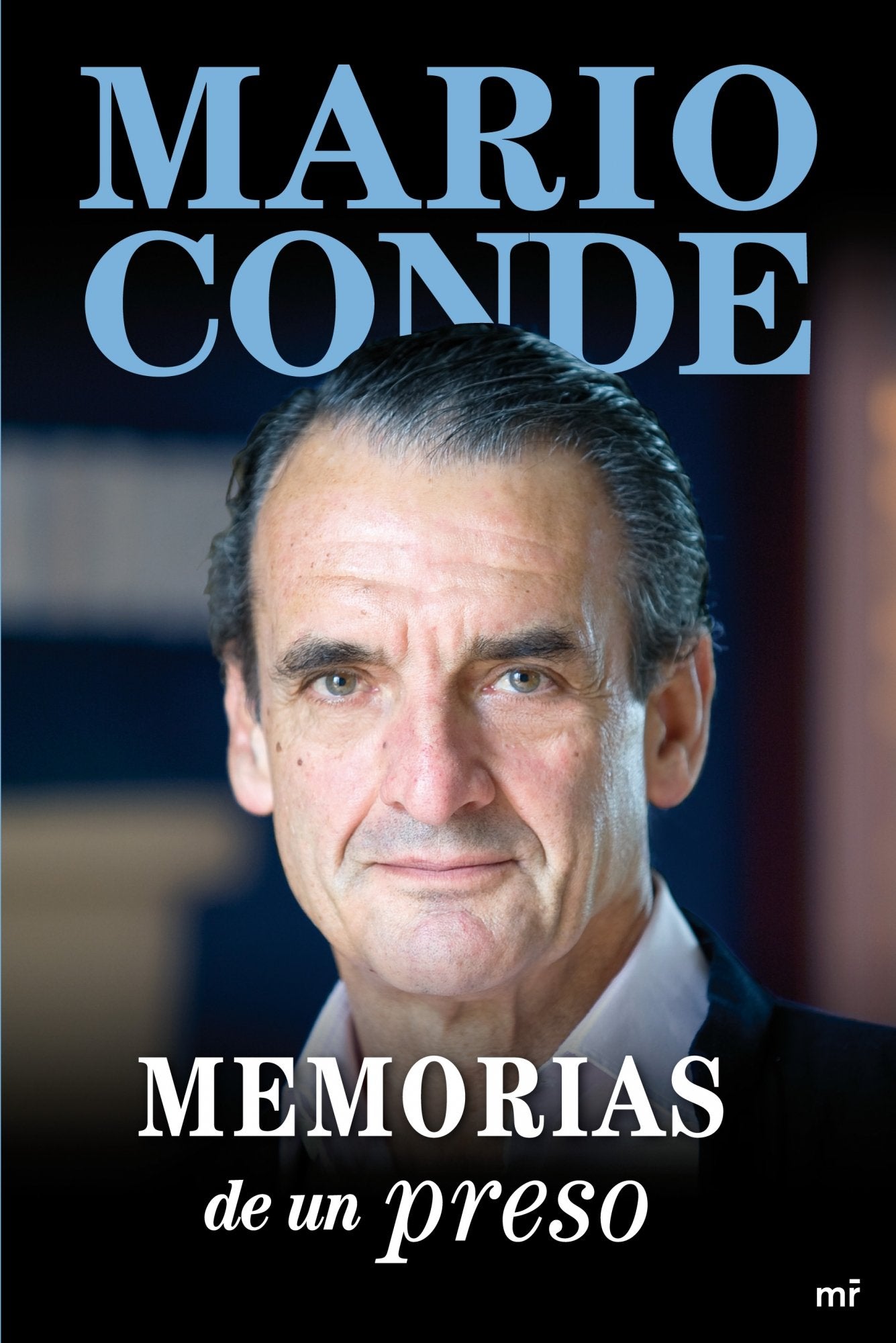 Memorias de un preso (MR Biografías y Memorias, Band 1) Books